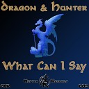 Hunter Dragon - What Can I Say Kaemon Radio Version