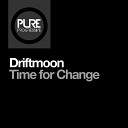 Driftmoon - Time for Change Extended Mix