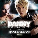 Danny - If Only You MaxiGroove Project Remix