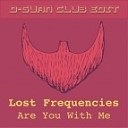 Lost Frequencies - Are You With Me D Guan Club Edit