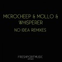 MicRoCheep Mollo wHispeRer - No Idea Lampenfieber Remix