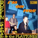 The Playtones Boppi n Steve - I m On Fire