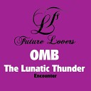 Omb The Lunatic Thunder - Encounter