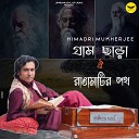 Himadri Mukherjee - Gram Chara Oi Ranga Matir Poth