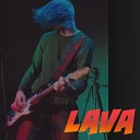 LAVA - На руках Live