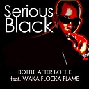 Serious Black feat Abm Qwes Kross - Bottle After Bottle Dancehall Version