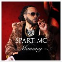 Spart Mc - Mommy Radio Edit