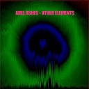 Abel Ashes - Burning the Fuse Remastered