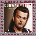 Conway Twitty - Cest Si Bon It s So Good