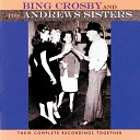 Bing Crosby The Andrews Sisters - Go West Young Man Single Version