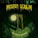 Mister Goblin - Between You and Me