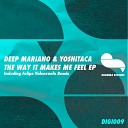 Deep Mariano Yoshitaca - The Way It Makes Me Feel Original Mix