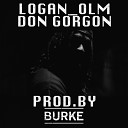 Logan olm Burke - Don Gorgon Original Mix
