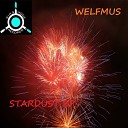 Welfmus - Stardust Original Mix