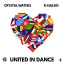 Crystal Waters R Naldo - United In Dance Radio Mix