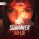Subraver - No Lie