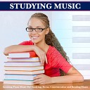 Piano For Studying Music For Reading Brain Study Music… - Deep Focus and Concentration Piano Music