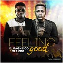 El Magnifico feat Olamide - Feeling Good