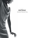 Metisse - Pray