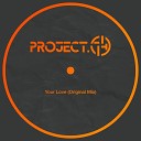 Project 74 - Your Love