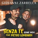 Giovanni Zarrella feat Pietro Lombardi - Senza te Ohne dich feat Pietro Lombardi
