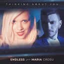 Endless feat Maria Grosu - Thinking About You