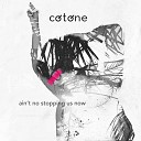 Cotone - Ain t No Stopping Us Now
