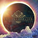 Royal Guitar Club - Sail Beyond the Sun