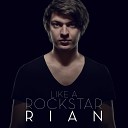 Rian - Like a Rockstar Radio Edit