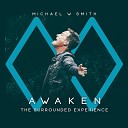 Michael W Smith feat Calvin Nowell - Great Are You Lord Live