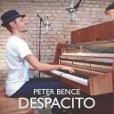 Peter Bence - Despacito