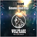 DJ Henri - Smoke And Pop Original Mix