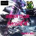 Jameson Tullar - Secrets Jameson Tullar Remix