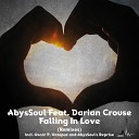 AbysSoul feat Darian Crouse - Falling In Love Remixes Oscar P Dub Remix