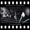 Xerxes Phoenix - Scarecrow