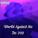 Dc 702 - World Against Me Bonus