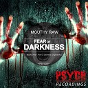 Mouthy Raw - Fear Of Darkness