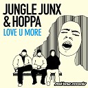 Jungle Junx Hoppa - Love U More