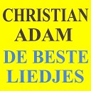 Christian Adam - Mon amour quand tu es l