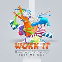 Simone Di Parigi feat Mc Bee - Work It Radio Edit