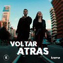 Krema Lari Pulch rio Lontraz - Voltar Atr s Original Mix