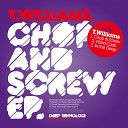 T Williams - Chop Screw