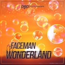 FaceMan - Wonderland Ravebass Radio Edit