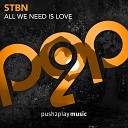 STBN - All We Need Is Love Oliver Barabas Remix Edit