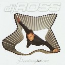 DJ Ross - Floating In Love Tonite Extended Club Mix