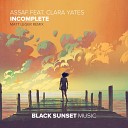 Assaf Clara Yates - Incomplete Matt Leger Remix