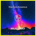 Eleonora Kosareva - Milky Way