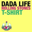 02 Dada Life vs Marcus ft S la Rock The MC - Nightlife in T Shirt ashup