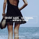 No Hopes Dmitri Saidi Ft Adriana Lucia - Jolene Original Mix