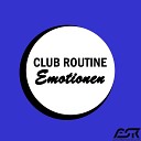 Club Routine - Emotionen Radio Edit